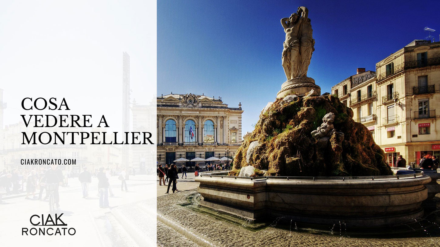 Cosa vedere a Montpellier