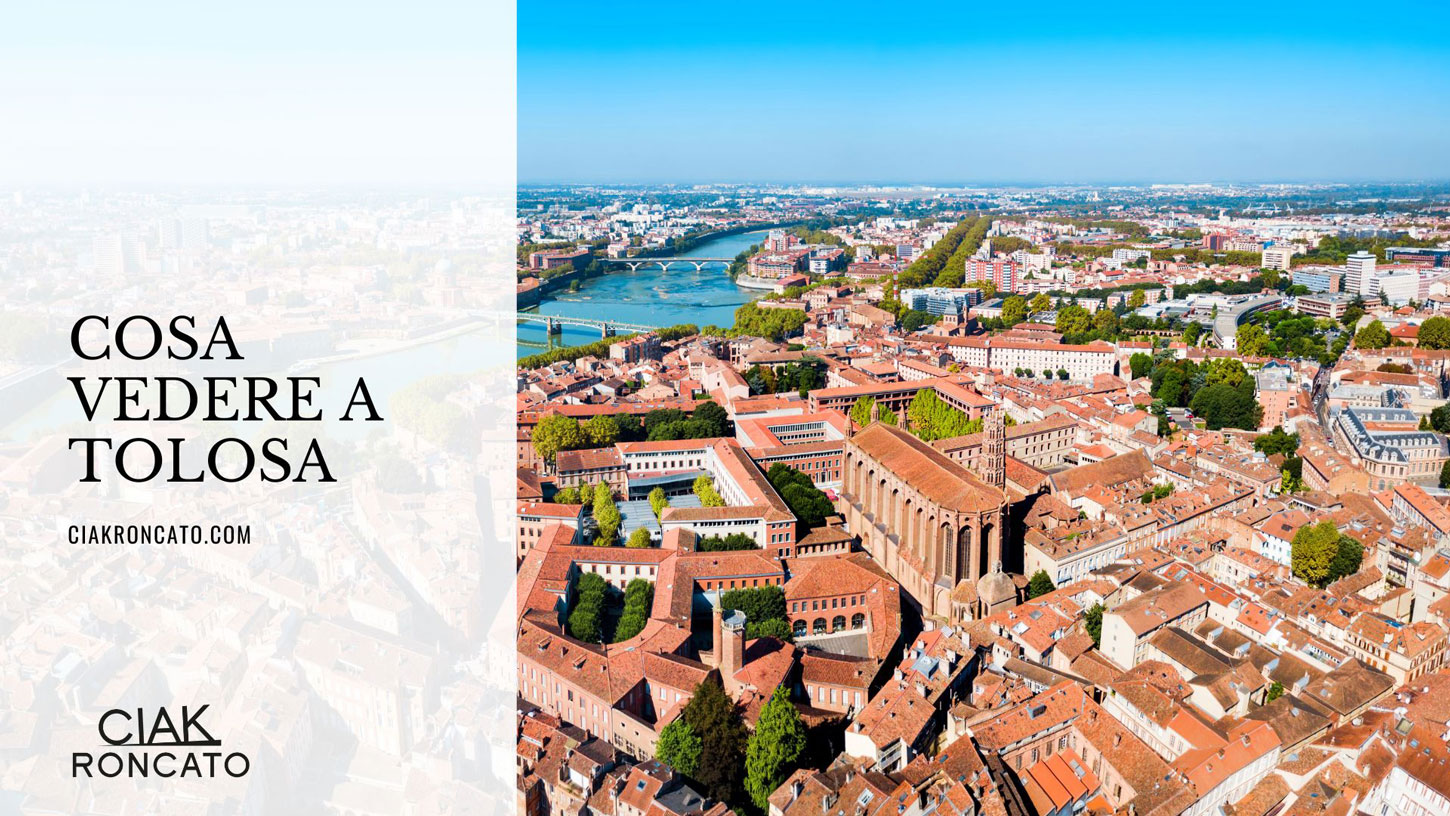 Cosa vedere a Tolosa